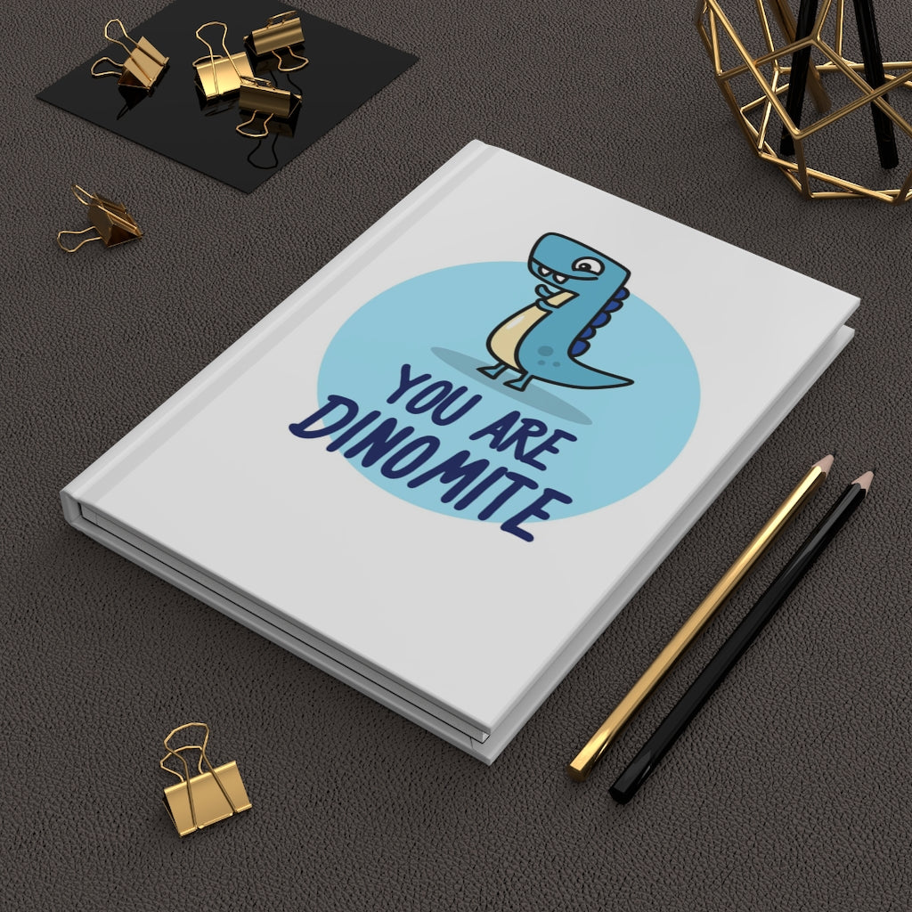 You are Dinomite Hardcover Journal Matte