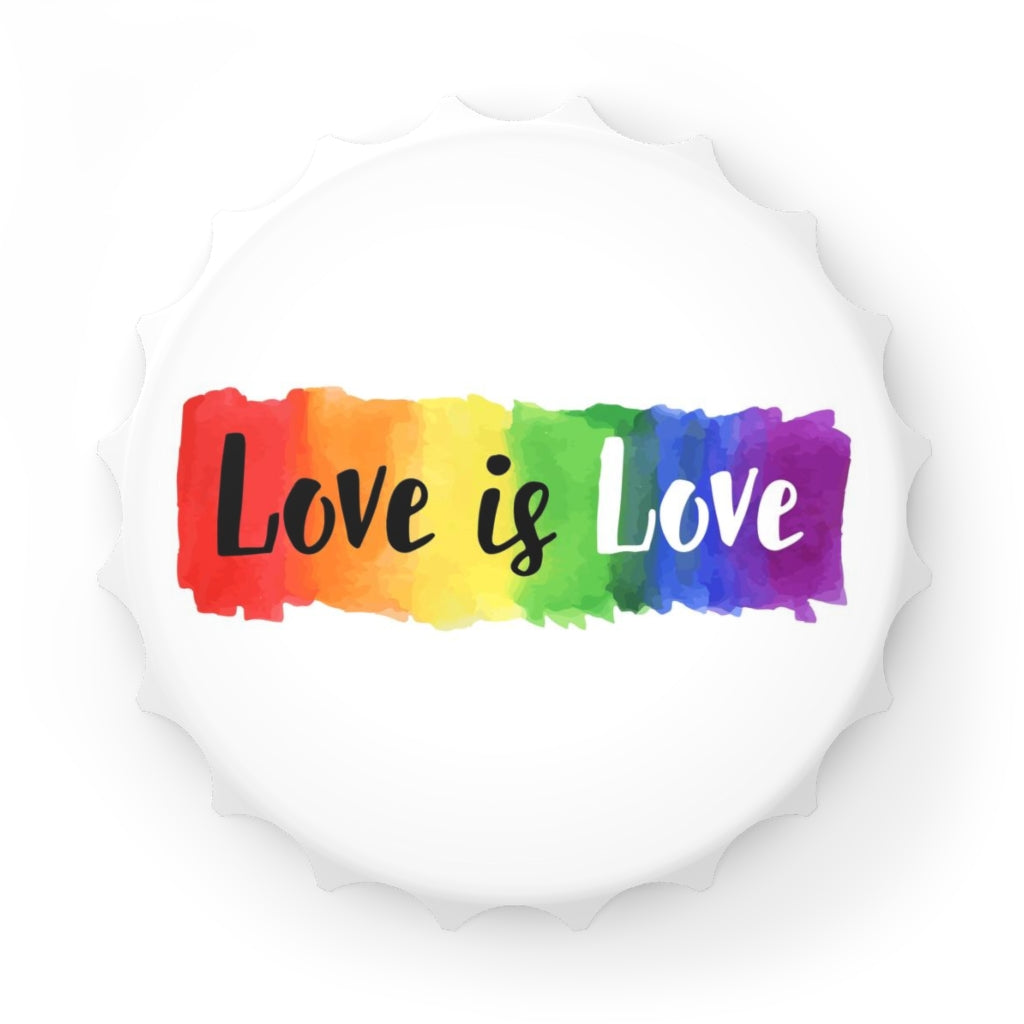 Love is Love Bottle Opener