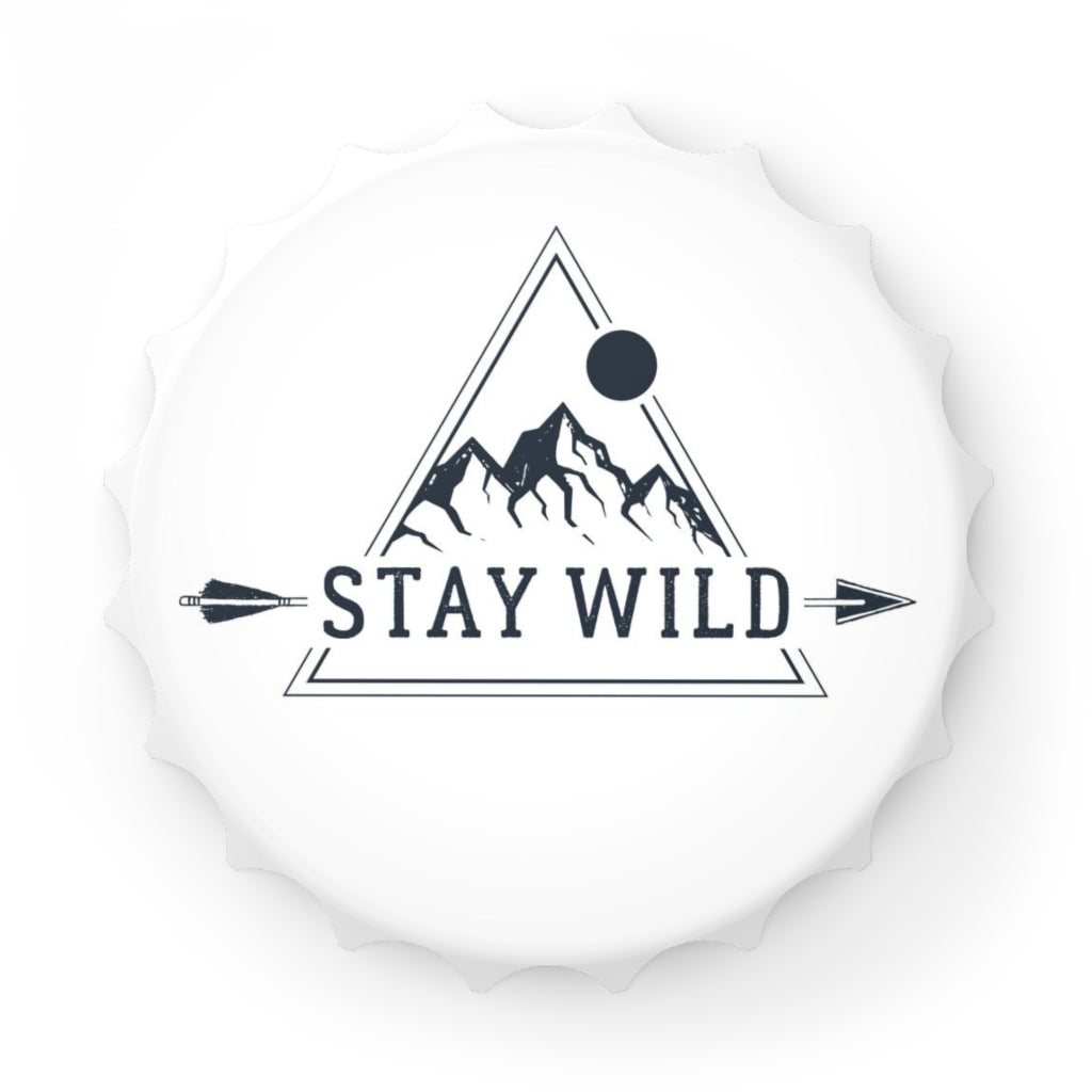 Stay Wild Bottle Opener