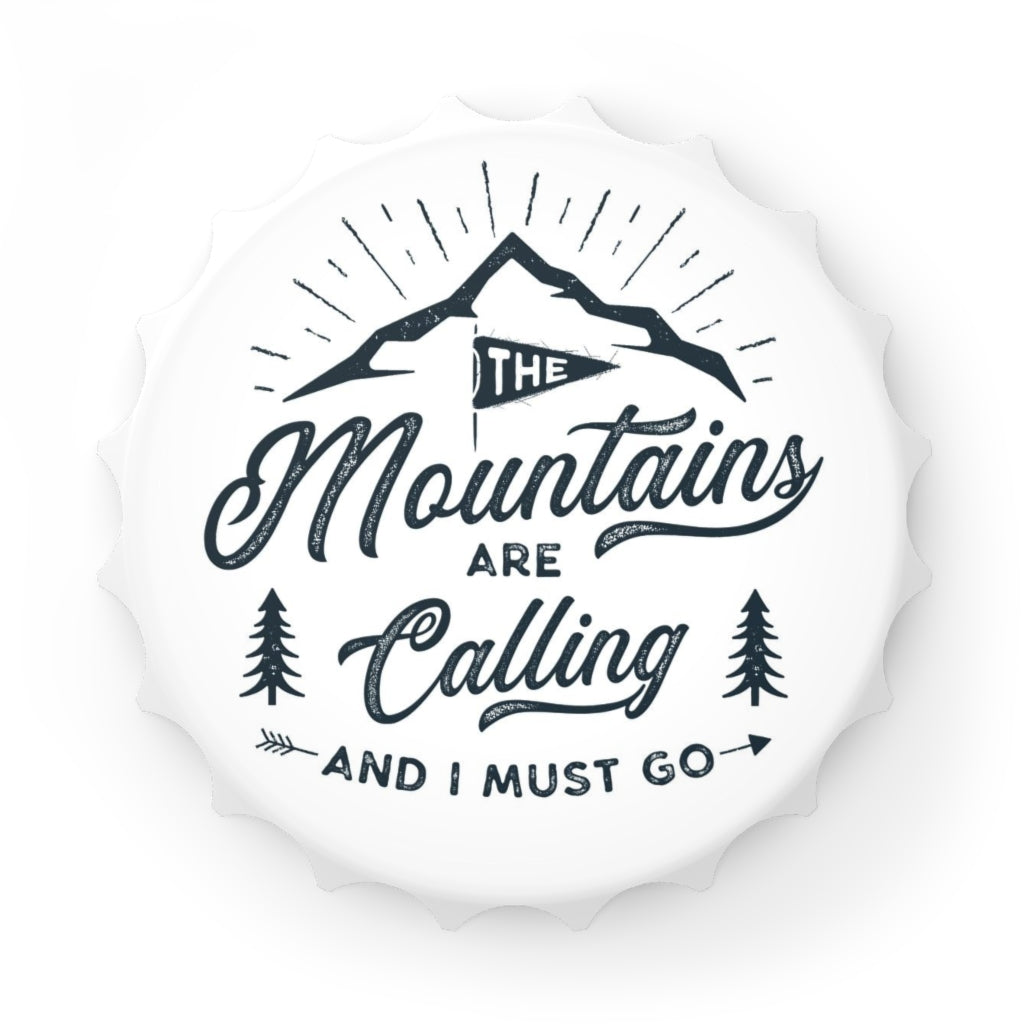 Mountains Are Calling Bottle Opener