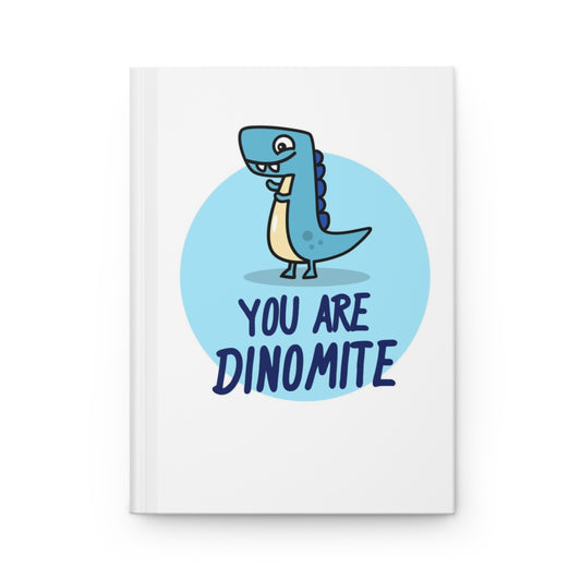 You are Dinomite Hardcover Journal Matte