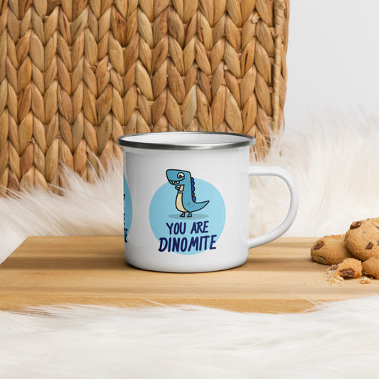 You Are Dinomite Enamel Mug