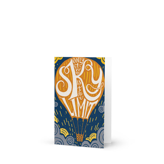 Only the Sky is the Limit Greeting card