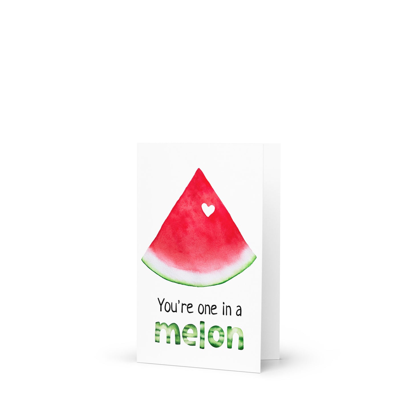 You are One in a Melon Greeting card